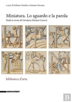 Bertrand.pt - Miniatura. Lo Sguardo E La Parola : Studi In Onore Di Giordana Mariani Canova