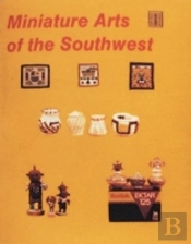 Miniature Arts Of The Southwest