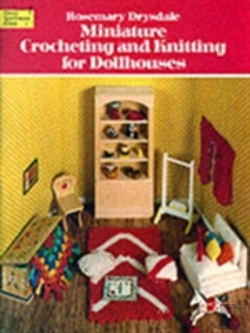 Bertrand.pt - Miniature Crocheting And Knitting For Dolls Houses