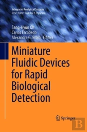 Miniature Fluidic Devices For Rapid Biological Detection