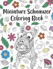 Miniature Schnauzer Coloring Book