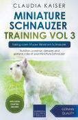 Miniature Schnauzer Training Vol 3 - Taking Care Of Your Miniature Schnauzer