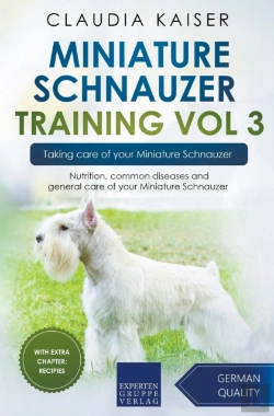 Bertrand.pt - Miniature Schnauzer Training Vol 3 - Taking Care Of Your Miniature Schnauzer