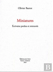 Miniatures : Ecrivains Perdus Et Retrouvés