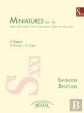 Miniatures. Suite A Tres Flautes Op.16