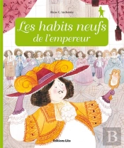 Minicontes Classiques : Les Habits Neuf De L'Empereur