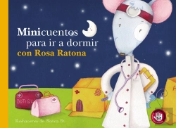 Bertrand.pt - Minicuentos Para Ir A Dormir Con Rosa Ratona (Pequeñas Manitas)