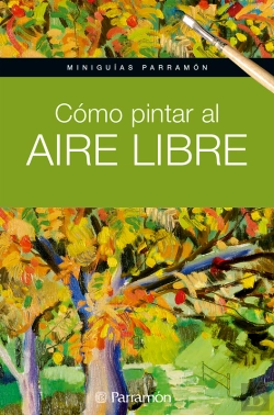 Bertrand.pt - Miniguías Parramón. Cómo Pintar Al Aire Libre