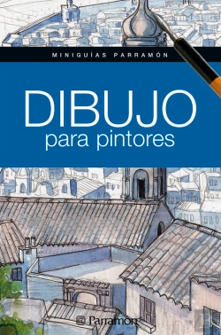 Bertrand.pt - Miniguías Parramón. Dibujo Para Pintores
