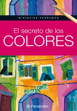 Bertrand.pt - Miniguías Parramón: El Secreto De Los Colores