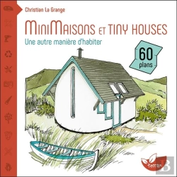 Bertrand.pt - Minimaisons Et Tiny Houses ; Une Autre Manière D'Habiter
