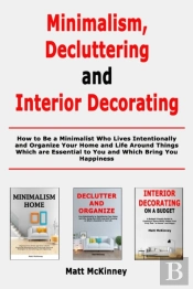 Minimalism, Decluttering And Interior De