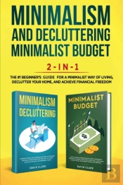 Minimalism Decluttering And Minimalist Budget 2-In-1 Book