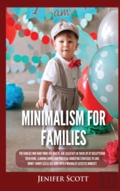 Minimalism For Families: For Families Wh