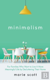 Minimalism   For Families Who Want To Li