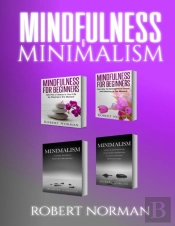 Minimalism, Mindfulness For Beginners