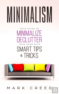 Bertrand.pt - Minimalism: Your Guide To Minimalize & Declutter Your Home With Smart Tips & Tricks
