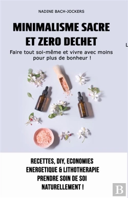Bertrand.pt - Minimalisme Sacre Et Zero Dechet - Faire Tout Soi-Meme Et Vivre Avec Moins Pour Plus De Bonheur !