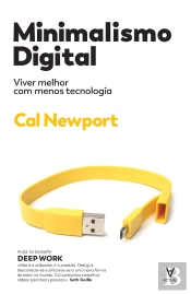 Minimalismo Digital: Viver Melhor Com Menos Tecnologia