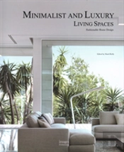Minimalist And Luxury Living Spaces