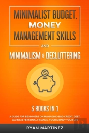 Minimalist Budget, Money Management Skills And Minimalism & Decluttering