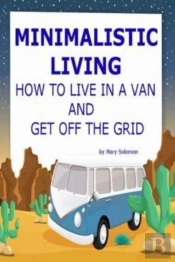Minimalistic Living: How To Live In A Va