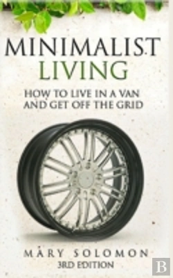 Bertrand.pt - Minimalistic Living: How To Live In A Van And Get Off The Grid