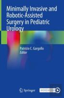 Minimally Invasive And Robotic-Assisted Surgery In Pediatric Urology