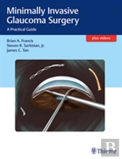 Minimally Invasive Glaucoma Surgery