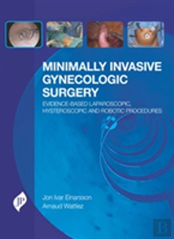Bertrand.pt - Minimally Invasive Gynecologic Surgery: Evidence-Based Laparoscopic, Hysteroscopic & Robotic Surgeries