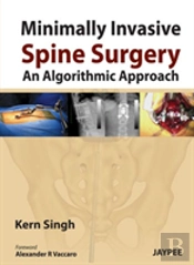 Minimally Invasive Spine Surgery: An Algorithmic Approach