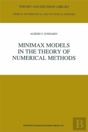 Minimax Models In The Theory Of Numerical Methods