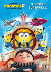 Mínimos 2 - A Ascensão de Gru - O Mestre Super Vilão