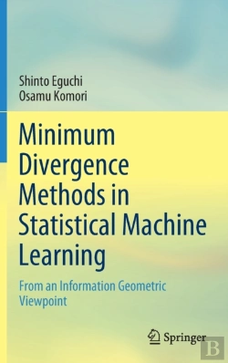 Bertrand.pt - Minimum Divergence Methods In Statistical Machine Learning