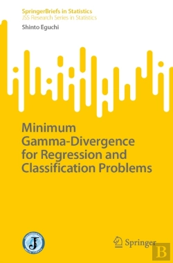 Bertrand.pt - Minimum Gamma-Divergence For Regression And Classification Problems