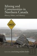 Mining And Communities In Northern Canada