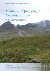 Mining And Quarrying In Neolithic Europe