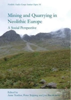 Bertrand.pt - Mining And Quarrying In Neolithic Europe