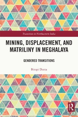 Bertrand.pt - Mining, Displacement, And Matriliny In Meghalaya