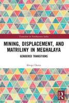 Mining, Displacement, And Matriliny In Meghalaya