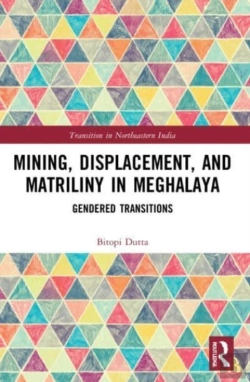 Bertrand.pt - Mining, Displacement, And Matriliny In Meghalaya