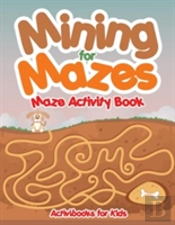 Mining For Mazes - Maze Activity Book