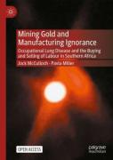 Mining Gold And Manufacturing Ignorance
