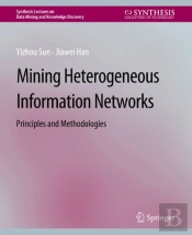 Mining Heterogeneous Information Networks