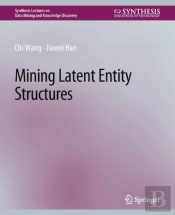 Mining Latent Entity Structures