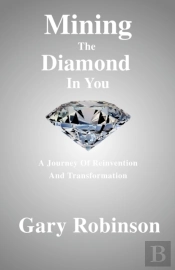 Mining The Diamond In You:  A Journey Of