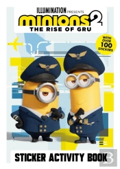 Minions 2: The Rise Of Gru Official Sticker Activity Book