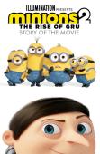 Minions 2: The Rise Of Gru Official Story Of The Movie