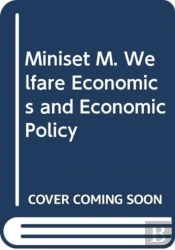 Miniset M. Welfare Economics And Economic Policy