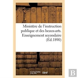 Bertrand.pt - Ministere De L'Instruction Publique Et Des Beaux-Arts. Enseignement Secondaire